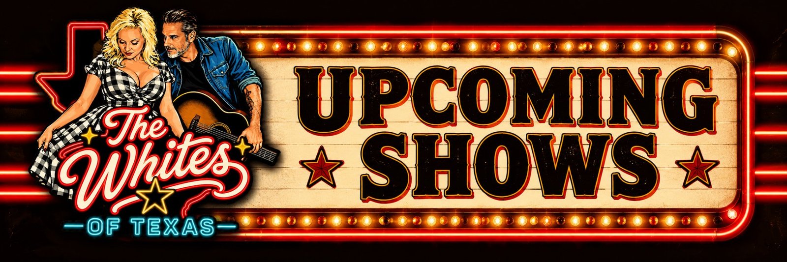 Upcoming Shows — The Whites of Texas